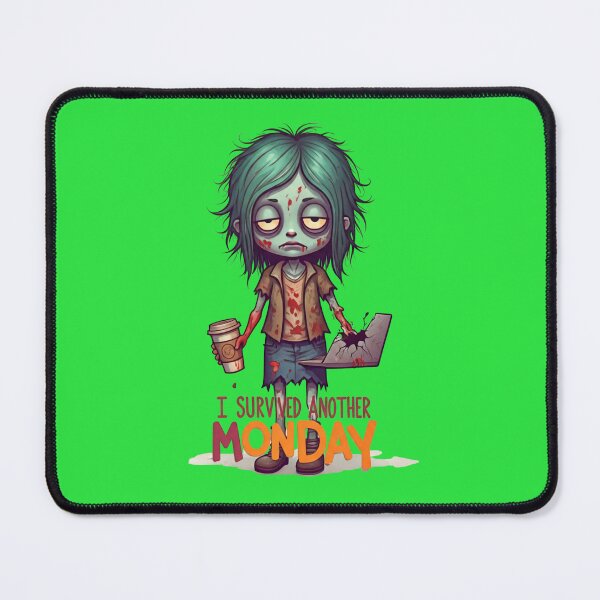 Item preview, Zombie Girl Survives Another Monday: Hilarious Illustration designed and sold by Shs-Kenya.