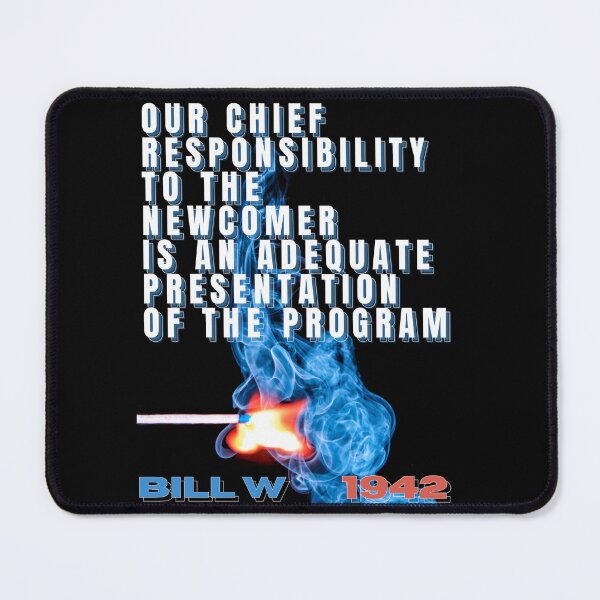 Item preview, Bill Wilson AA Quote Our Chief Responsibility To The Newcomer designed and sold by a-new-light.