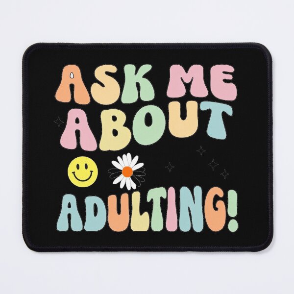 Item preview, Ask Me About Adulting: A Relatable Design for Life’s Journey | designed and sold by JOY STORE 45.