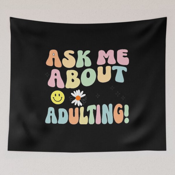 Item preview, Ask Me About Adulting: A Relatable Design for Life’s Journey | designed and sold by JOY STORE 45.