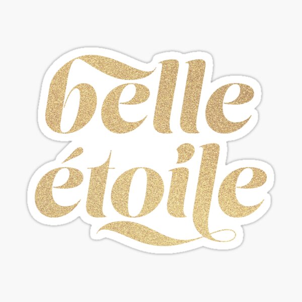 French Saying ,"Belle étoile", Retro Typography in Faux Gold Glitter Sticker
