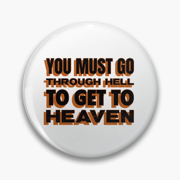 Item preview, you must go through hell to get to heaven designed and sold by dgutpro87.