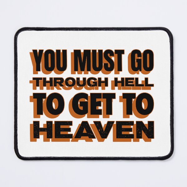 Item preview, you must go through hell to get to heaven designed and sold by dgutpro87.
