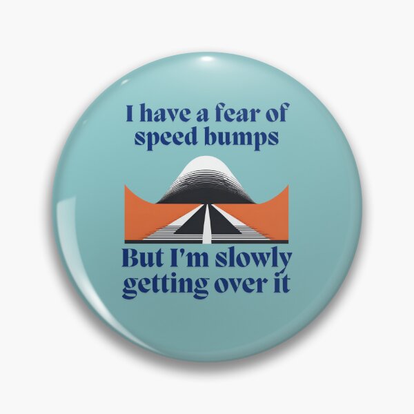 Item preview, Funny i have a fear of speed bumps | Merch & More designed and sold by PrintPixDesigns.