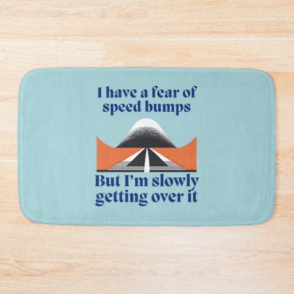 Item preview, Funny i have a fear of speed bumps | Merch & More designed and sold by PrintPixDesigns.