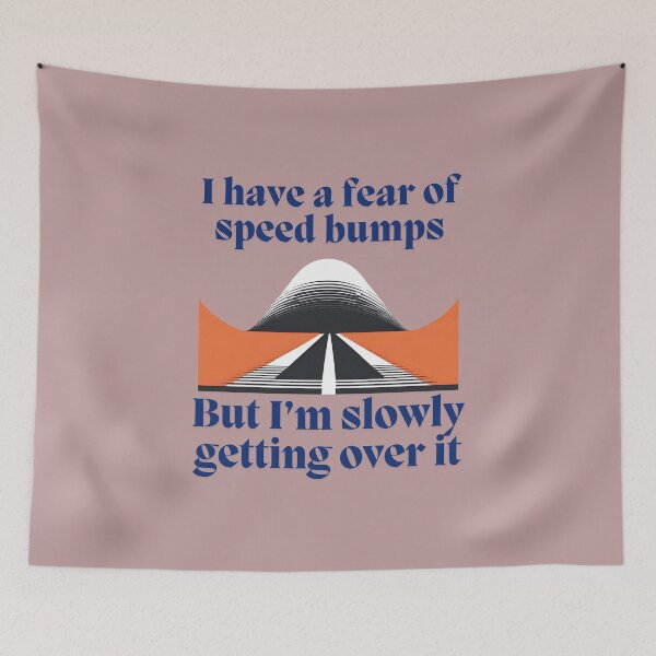 Item preview, Funny i have a fear of speed bumps | Merch & More designed and sold by PrintPixDesigns.