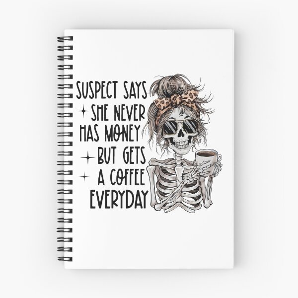 Item preview, Suspect Says She Never Has Money But Gets a Coffee Everyday designed and sold by vintagearttee.