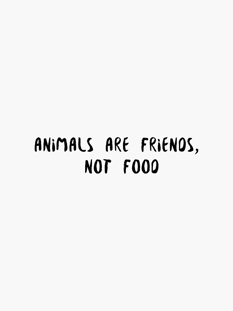Friends Not Food by jennyrosee