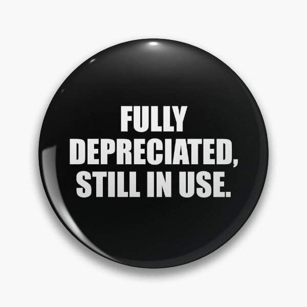Item preview, Fully Depreciated, Still In Use designed and sold by mhernaevily.