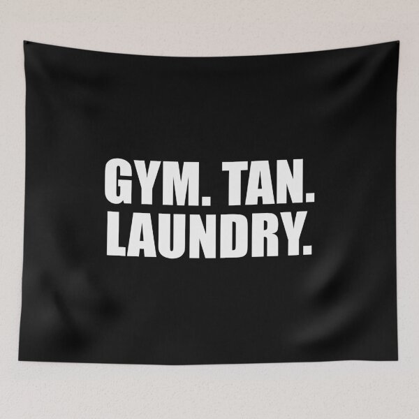 Item preview, Gym Tan Laundry designed and sold by mhernaevily.