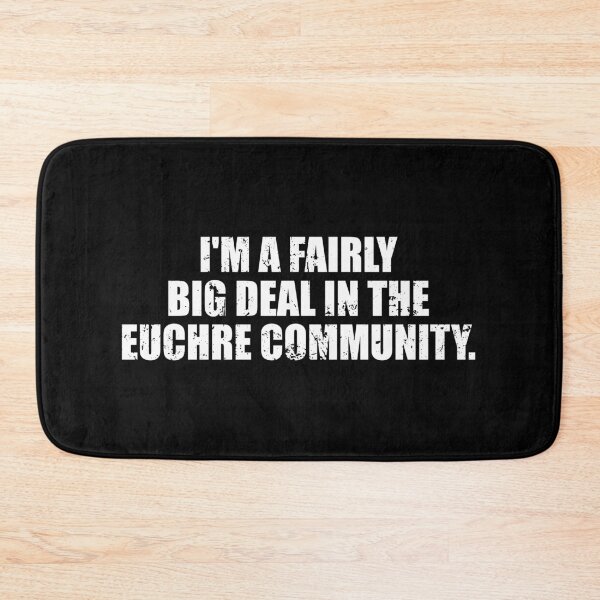 Item preview, I'm a fairly big deal in the Euchre community.  designed and sold by mhernaevily.
