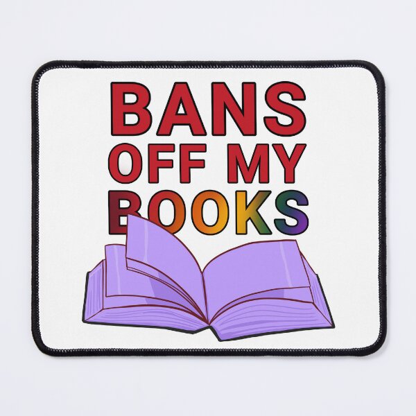 Item preview, Bans Off My Books designed and sold by rorynorth.