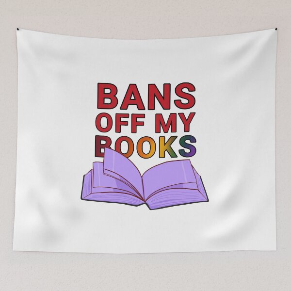 Item preview, Bans Off My Books designed and sold by rorynorth.