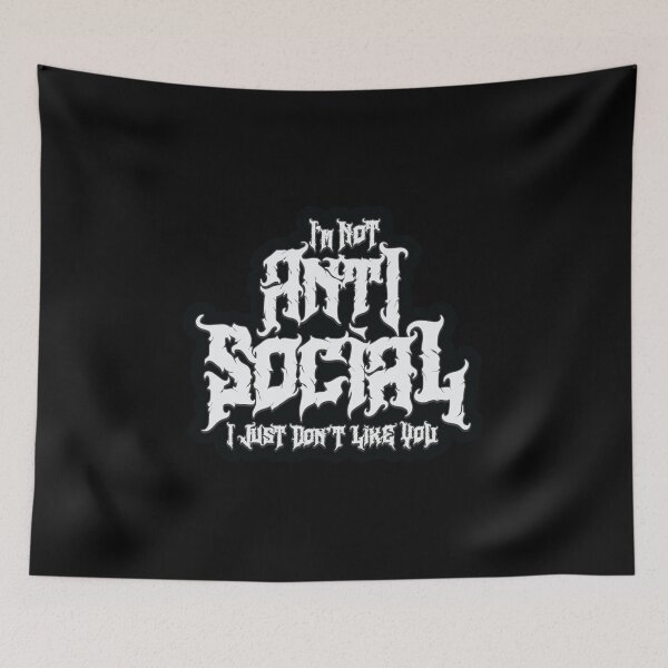Item preview, I'm Not Antisocial I Just Don't Like You - Meme designed and sold by Whimsical  Thinker.