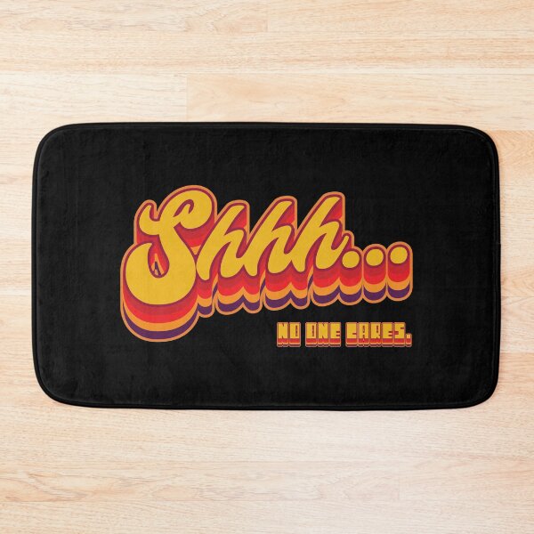 Item preview, Shhh No One Cares - Funny Sarcasm designed and sold by Whimsical  Thinker.