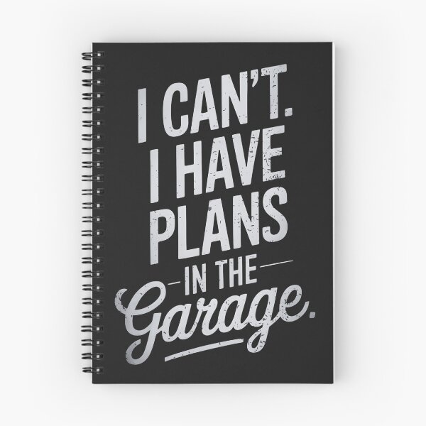 Item preview, I Can't I Have Plans In The Garage designed and sold by CreepyCornerArt.