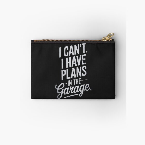 Item preview, I Can't I Have Plans In The Garage designed and sold by CreepyCornerArt.