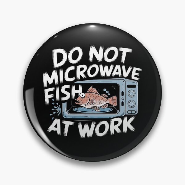 Item preview, Do Not Microwave Fish at Work - Funny Office Rule Design designed and sold by love3617.
