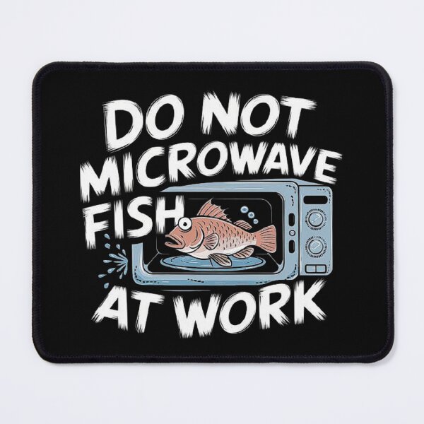 Item preview, Do Not Microwave Fish at Work - Funny Office Rule Design designed and sold by love3617.