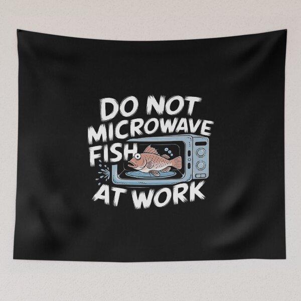 Item preview, Do Not Microwave Fish at Work - Funny Office Rule Design designed and sold by love3617.