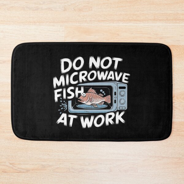 Item preview, Do Not Microwave Fish at Work - Funny Office Rule Design designed and sold by love3617.