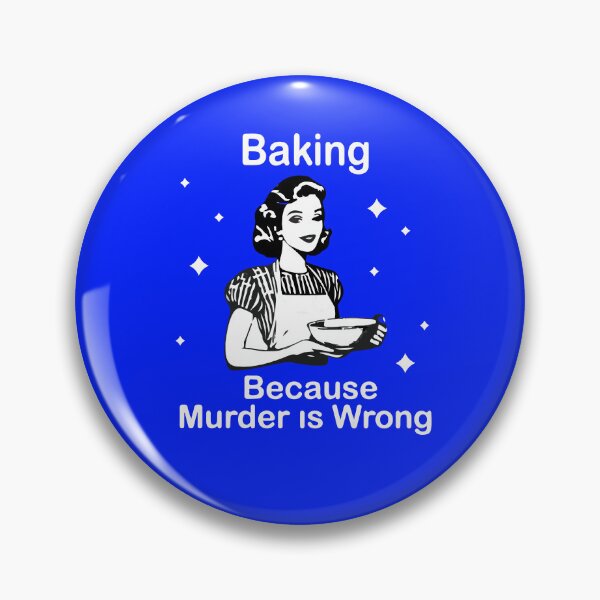 Item preview, Baking Because Murder Is Wrong  designed and sold by DesignDenDo ⭐⭐⭐⭐⭐.