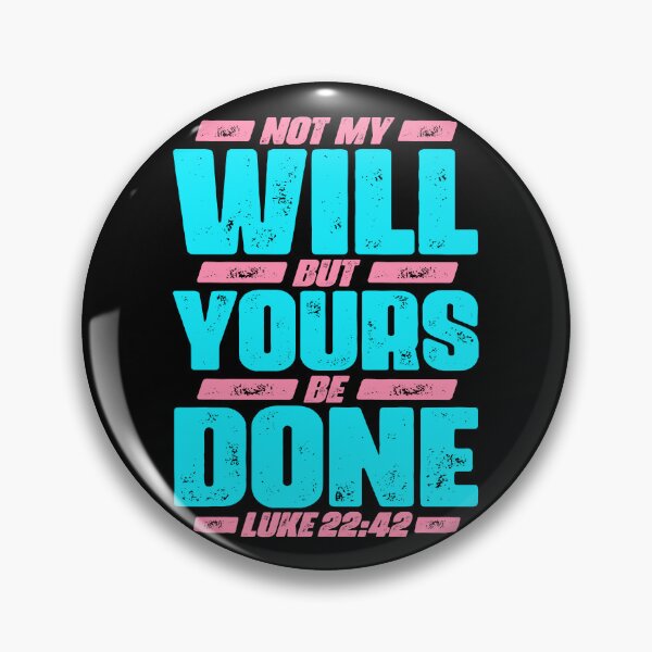 Item preview, Luke 22:42 Not My Will But Yours Be Done designed and sold by plushism.
