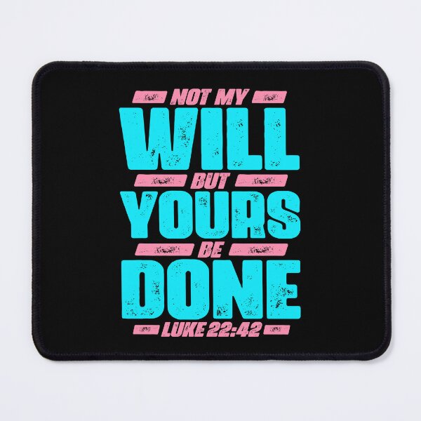 Item preview, Luke 22:42 Not My Will But Yours Be Done designed and sold by plushism.