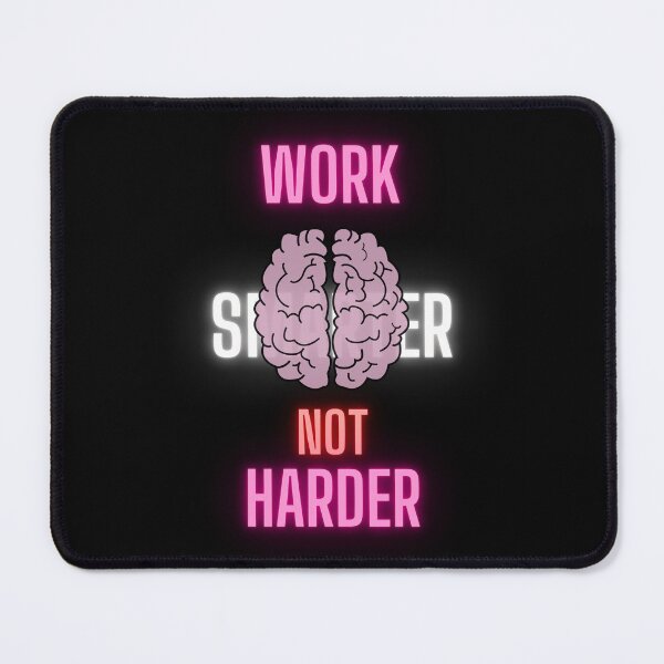 Item preview, WORK SMARTER NOT HARDER designed and sold by Creovate1238.