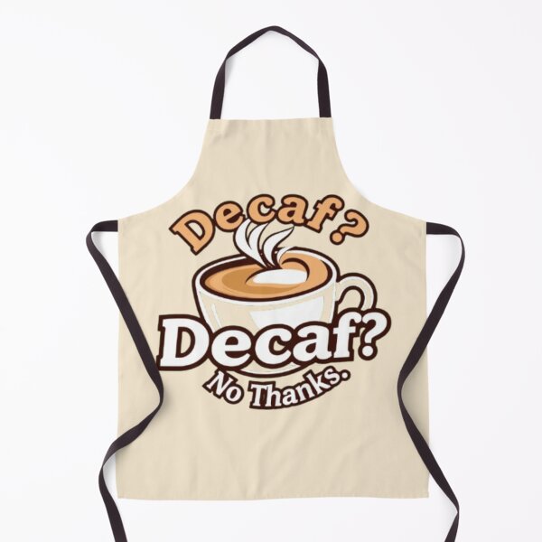 Item preview, Decaf ? No Thanks. designed and sold by Creative128.