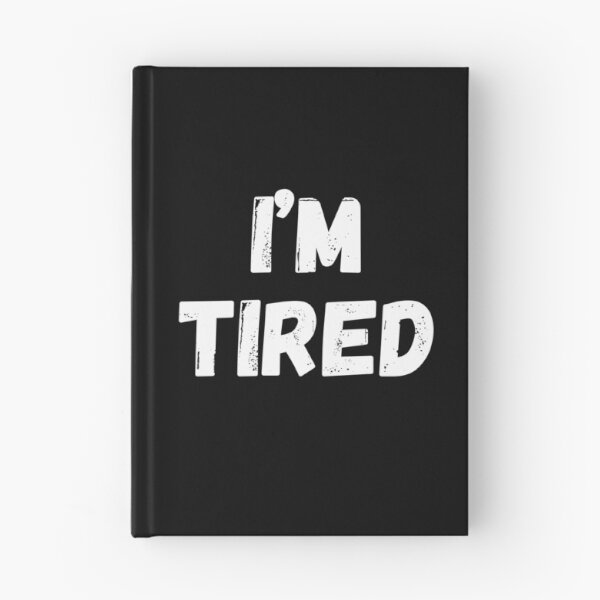 Item preview, I'm tired... designed and sold by ChestJestTees.
