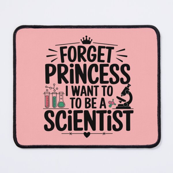 Item preview, FORGET PRINCESS I WANT TO BE A SCIENTIST designed and sold by 123ks.