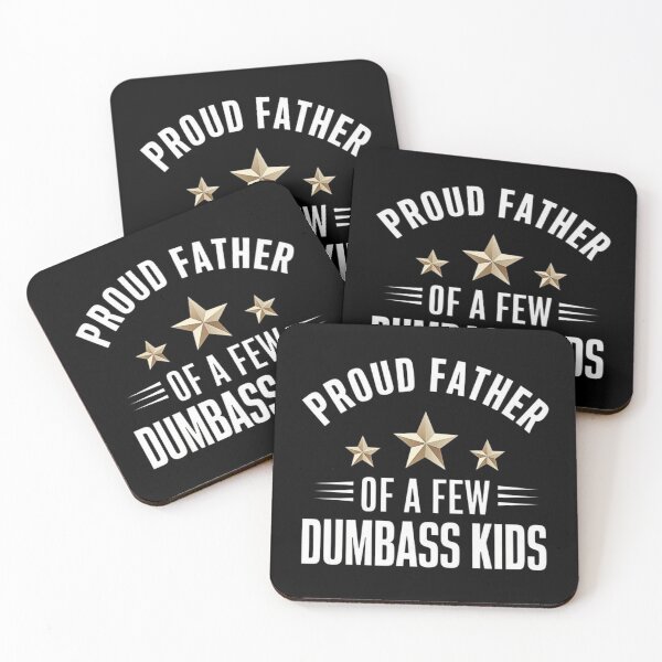 Item preview, Proud Father of a Few Dumbass Kids designed and sold by love3617.