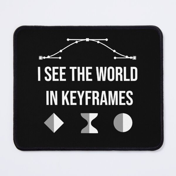 Item preview, "I See the World in Keyframes" VFX Artists Humor designed and sold by allogy.