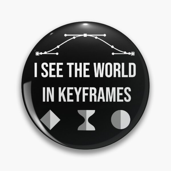 Item preview, "I See the World in Keyframes" VFX Artists Humor designed and sold by allogy.
