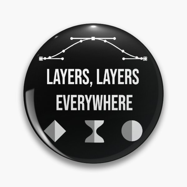 Item preview, "Layers, Layers Everywhere" VFX Artists Humor designed and sold by allogy.