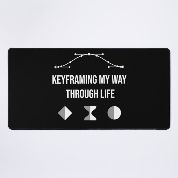 Item preview, "Keyframing my way through life" VFX Artists Humor designed and sold by allogy.
