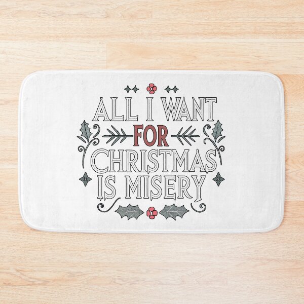 Item preview, All I Want for Christmas is Misery - Dark Humor Holiday Design designed and sold by TheArtOfRanda.