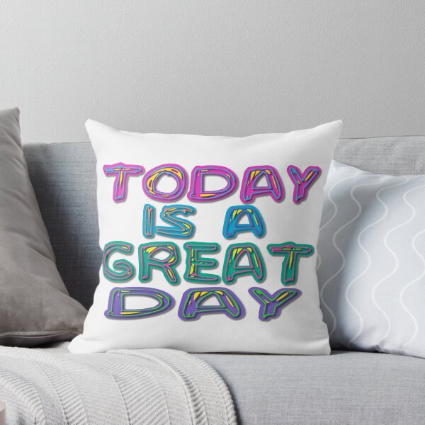 Item preview, Today Is A Great Day designed and sold by Henrylizarraga.