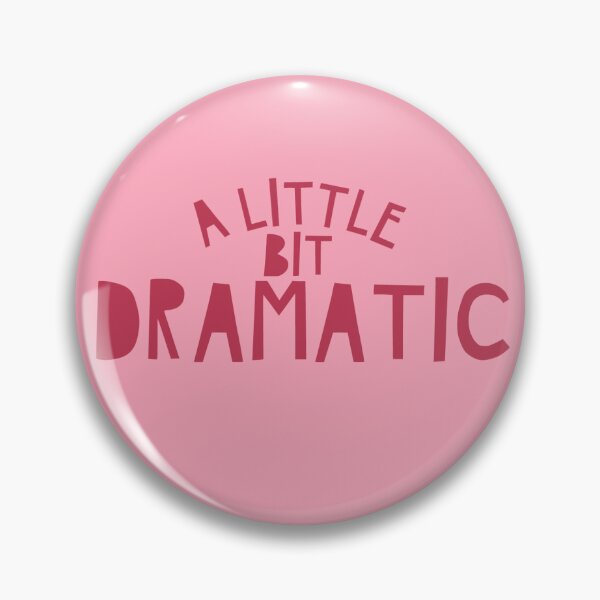Item preview, A little bit dramatic  designed and sold by jademuatdodd.