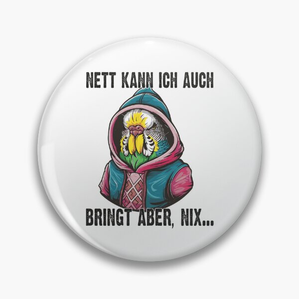 Item preview, Nett Kann Ich Auch Bringt Aber , Nix - Cooles Parakeet  - Lustiges Zitat  designed and sold by Smix Pixels.
