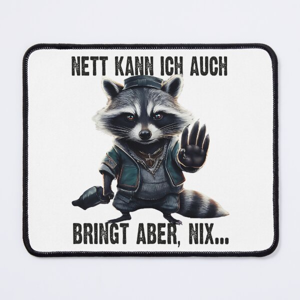 Item preview, Nett Kann Ich Auch Bringt Aber , Nix - Cooles Waschbär - Lustiges Zitat  designed and sold by Smix Pixels.