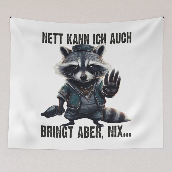 Item preview, Nett Kann Ich Auch Bringt Aber , Nix - Cooles Waschbär - Lustiges Zitat  designed and sold by Smix Pixels.