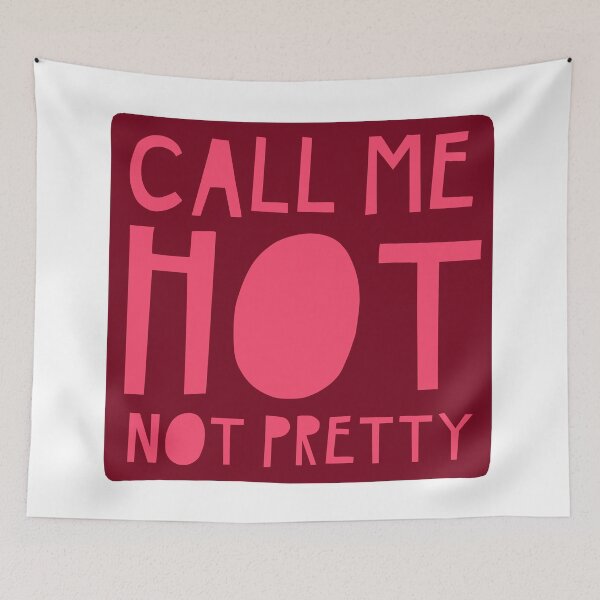 Item preview, Call me hot not pretty designed and sold by jademuatdodd.