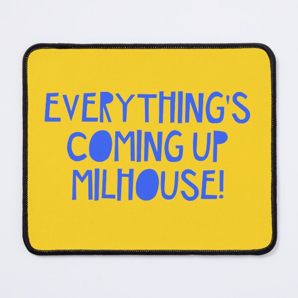 Item preview, Everything's coming up Milhouse designed and sold by jademuatdodd.
