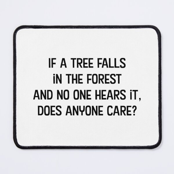 Item preview, If a tree falls in the forest… designed and sold by WhackoDesigns.