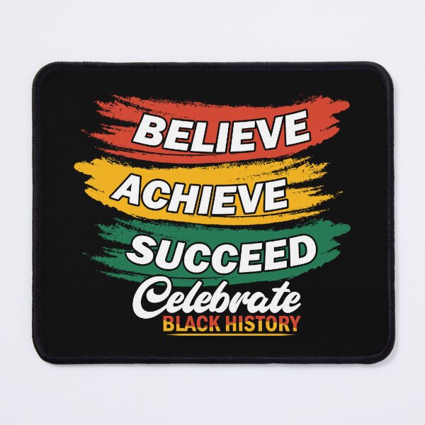 Item preview, Believe Achieve Succed Celebrate Black History Month designed and sold by Smix Pixels.