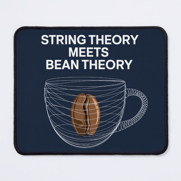 Item preview, String Theory Meets Bean Theory designed and sold by Situstshirts.