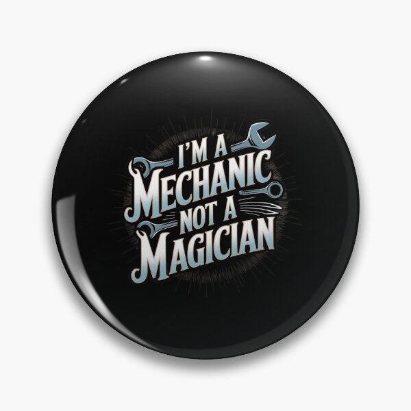 Item preview, I'm a mechanic not a magician designed and sold by ATOTI.