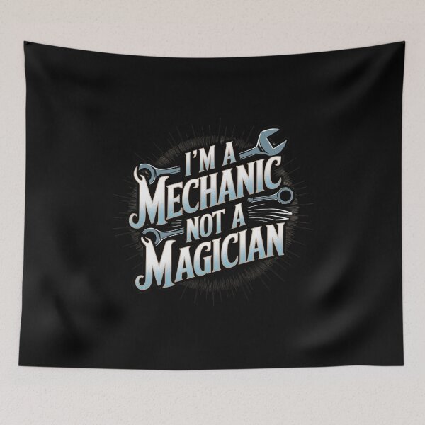 Item preview, I'm a mechanic not a magician designed and sold by ATOTI.